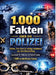 1.000 Fakten über die Polizei: Fakten, Fun-Facts & schräge Anekdoten aus dem Einsatzalltag Geschenk für Polizisten & Polizeifreunde 1.000 verblüffende by Dominik Mikulaschek