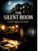 The Silent Room A Voice Against the Truth by Dominik Mikulaschek