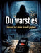 Du warst es: Jemand hat deine Schuld geplant by Dominik Mikulaschek