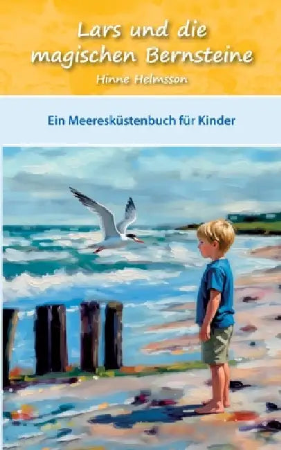 Lars und die magischen Bernsteine: Ein Meeresküstenbuch für Kinder by Hinne Helmsson