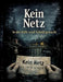 Kein Netz: In der Stille wird Schuld gemacht by Dominik Mikulaschek