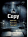 The Copy: Your face. Your voice. Your guilt. by Dominik Mikulaschek