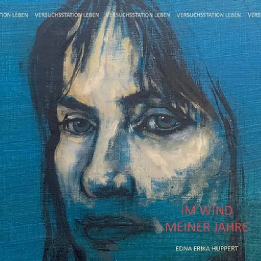 Im Wind meiner Jahre 3: Viele Jahre und drei Enkelkinder später by Edna Erika Huppert