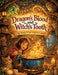 Dragon's Blood and Witch's Tooth: The Soup That Had to Laugh - A magical adventure for children aged 8 and up by Dominik Mikulaschek