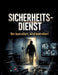 Sicherheitsdienst: Wer kontrolliert, wird kontrolliert by Dominik Mikulaschek