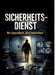 Sicherheitsdienst: Wer kontrolliert, wird kontrolliert by Dominik Mikulaschek