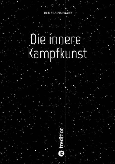 Die innere Kampfkunst by Der Kleine Frank