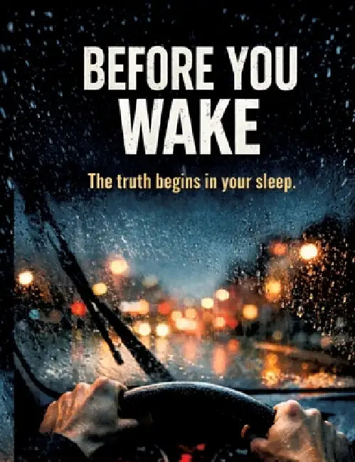 Before You Wake: The truth begins in your sleep. by Dominik Mikulaschek