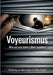 Voyeurismus: Wie wir uns beim Leben zusehen by Mary Niegot, Oliver Ruppel