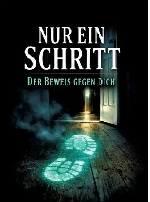 Nur ein Schritt: Der Beweis gegen dich by Dominik Mikulaschek