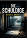 Die Schuldige: Du bist es. Offiziell. by Dominik Mikulaschek