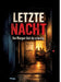 Letzte Nacht: Am Morgen bist du schuldig by Dominik Mikulaschek