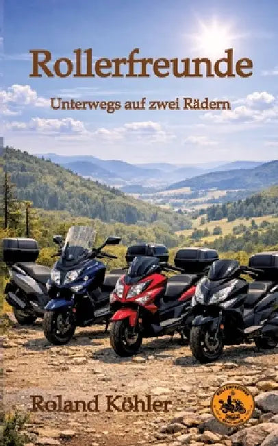 Rollerfreunde: Unterwegs auf zwei Rädern by Roland Köhler