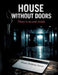 House Without Doors: There is no exit inside by Dominik Mikulaschek