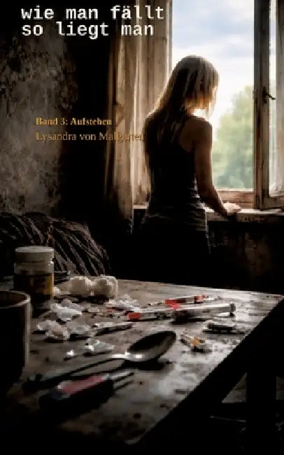 Wie man fällt so liegt man: Band 3: Aufstehen by Stefanie Kowarsch-Müller