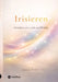 Irisieren: Zwischen Leere, Licht und Werden by Daniela Evers