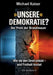 Unsere Demokratie?: Der Preis der Brandmauer by Michael Kaiser