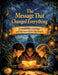 The message that changed everything: Friendship, courage and the search for the truth - an exciting children's book for ages 10 and up by Dominik Mikulaschek