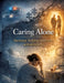 Caring Alone: Surviving, building structure, activating help by Dominik Mikulaschek