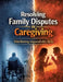 Resolving family disputes in caregiving: Distributing responsibility fairly by Dominik Mikulaschek