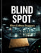 Blind Spot: Where Evidence Disappears by Dominik Mikulaschek
