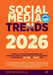 Social Media Trends 2026: Zwischen KI, neuen Marketingstrategien und verändertem Nutzerverhalten: Was jetzt für Unternehmen, Gesellschaft und Gen Alph by Daniel Elger de Castro Luís