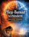 Pflege-Burnout verhindern: Warnzeichen, Entlastung, neue Routinen by Dominik Mikulaschek