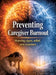 Preventing Caregiver: Burnout Warning signs, relief, new routines by Dominik Mikulaschek