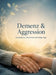 Demenz & Aggression: Deeskalation, Sicherheit und ruhige Tage by Dominik Mikulaschek