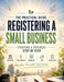 Registering a Small Business - The Practical Guide: Starting a business step by step: dealing with the authorities, legal structure, bookkeeping, taxe by Dominik Mikulaschek