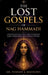 The Lost Gospels of Nag Hammadi: Unearth Ancient Texts That Illuminate Early Christianity and Gnostic Wisdom by Tesfaye J. Mathews