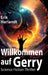 Willkommen auf Gerry: Science-Fiction-Thriller by Erik Harlandt
