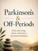 Parkinson's & Off-Periods: Daily planning, stress reduction, practical strategies by Dominik Mikulaschek