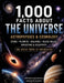 1,000 Facts About the Universe, Astrophysics & Cosmology: Stars, Planets, Galaxies, Black Holes, Spacetime & Relativity The Great Book of Knowledge 1, by Dominik Mikulaschek