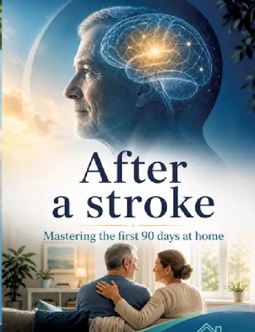 After a stroke: Mastering the first 90 days at home by Dominik Mikulaschek