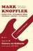 Mark Knopfler - Volumen 2 (Los primeros años de su carrera en solitario): Bardo celta, guitarrista héroe, melodista sensible, superstar - análisis can by Richard Koechli
