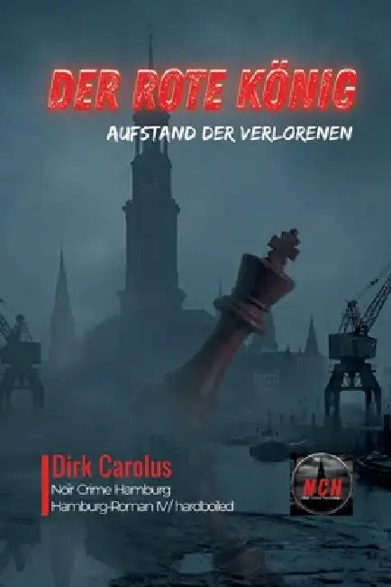 Der Rote König: Aufstand der Verlorenen by Dirk Carolus