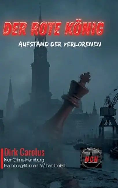 Der Rote König: Aufstand der Verlorenen by Dirk Carolus