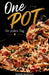 One Pot für jeden Tag: 150 abwechslungsreiche Lieblingsrezepte aus nur einem Topf - von cremiger Pasta bis zu aromatischen Currys und herzhaften Wohlf by Susanne Weichholdt