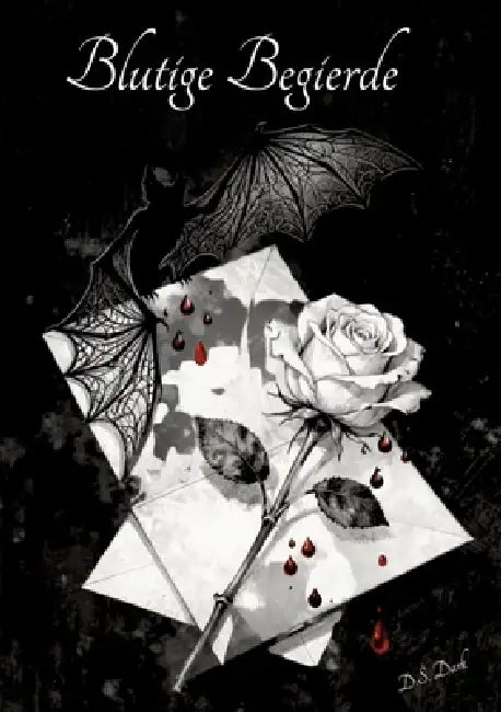 Blutige Begierde by D. S. Dark