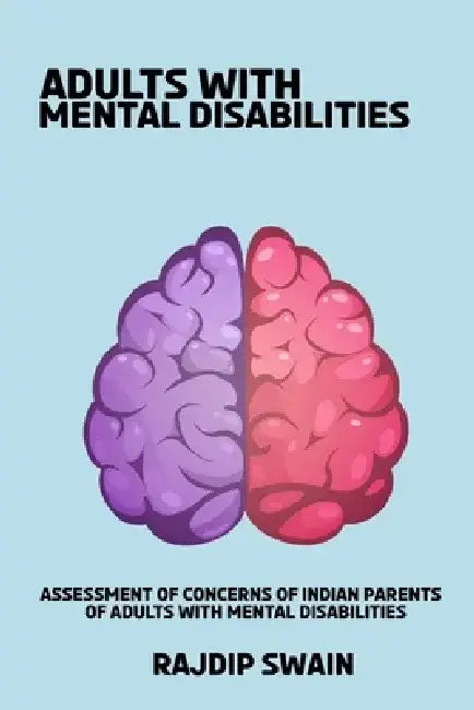 Assessment of concerns of Indian parents of adults with mental disabilities by Rajdip Swain