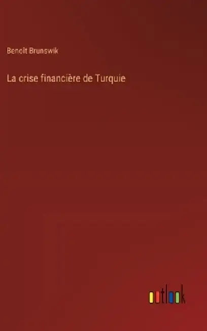La crise financière de Turquie by Benoît Brunswik