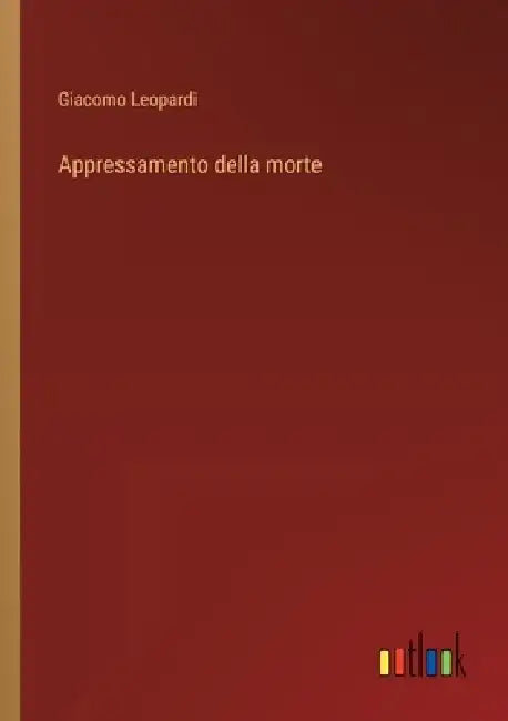 Appressamento della morte by Giacomo Leopardi