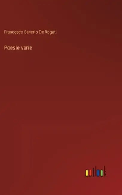Poesie varie by Rogati, Francesco Saverio De