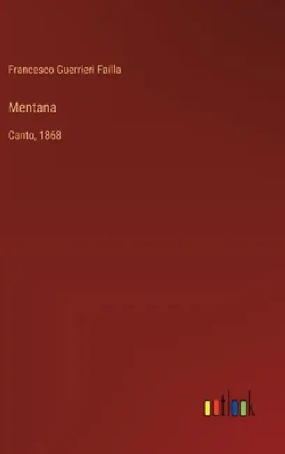 Mentana: Canto, 1868 by Francesco Guerrieri Failla