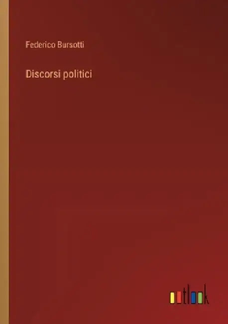 Discorsi politici by Federico Bursotti