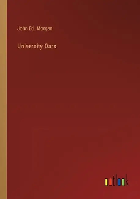 University Oars by John Ed Morgan