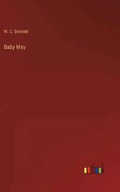 Baby May by W. C. Bennett