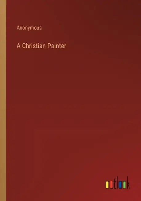 A Christian Painter by Anonymous