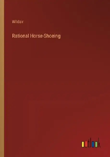 Rational Horse-Shoeing by Wildair